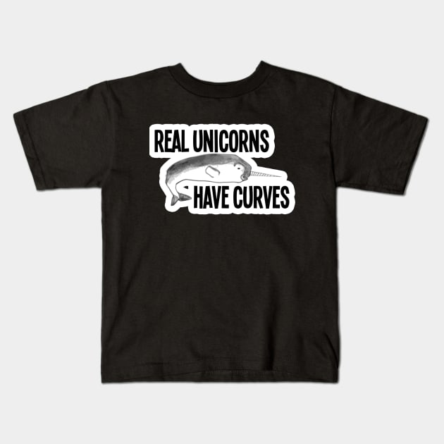 Real Unicorns have curves Kids T-Shirt by Iamthepartymonster